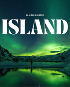 Island: Auf der Jagd nach Nordlichtern zwischen Feuer & Eis